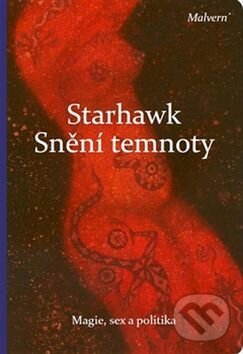 Kniha: Snění temnoty (Starhawk). Malvern, 2015 Kniha: Snění temnoty (Starhawk). Malvern, 2015