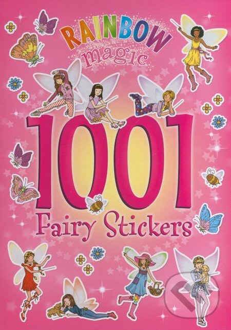 Kniha: Rainbow magic: 1001 Fairy Stickers (Orchard). Orchard, 2015 Kniha: Rainbow magic: 1001 Fairy Stickers (Orchard). Orchard, 2015