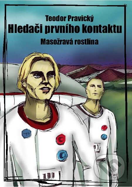 E-kniha: Hledači prvního kontaktu (Teodor Pravický). Teodor Pravický E-kniha: Hledači prvního kontaktu (Teodor Pravický). Teodor Pravický