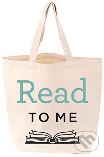 Read to Me (Tote Bag) (Gibbs M. Smith). Gibbs M. Smith, 2015 Read to Me (Tote Bag) (Gibbs M. Smith). Gibbs M. Smith, 2015