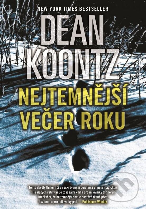 Kniha: Nejtemnější večer roku (Dean Koontz). XYZ, 2015 Kniha: Nejtemnější večer roku (Dean Koontz). XYZ, 2015