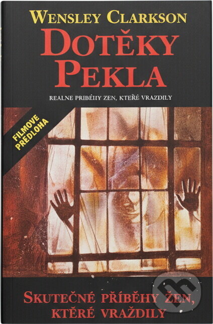 Kniha: Doteky pekla (Wensley Clarkson). , 1993 Kniha: Doteky pekla (Wensley Clarkson). , 1993