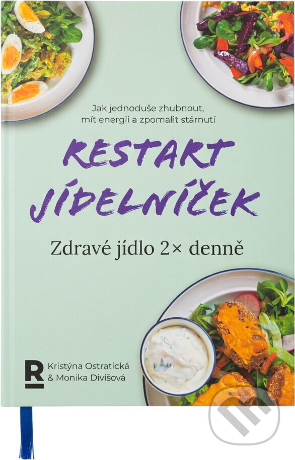 Kniha: Restart jídelníček : zdravé jídlo 2x denně : jak jednoduše zhubnout, mít energii a zpomalit stárnutí (Kristýna Ostratická a Monika Divišová). , 2021 Kniha: Restart jídelníček : zdravé jídlo 2x denně : jak jednoduše zhubnout, mít energii a zpomalit stárnutí (Kristýna Ostratická a Monika Divišová). , 2021