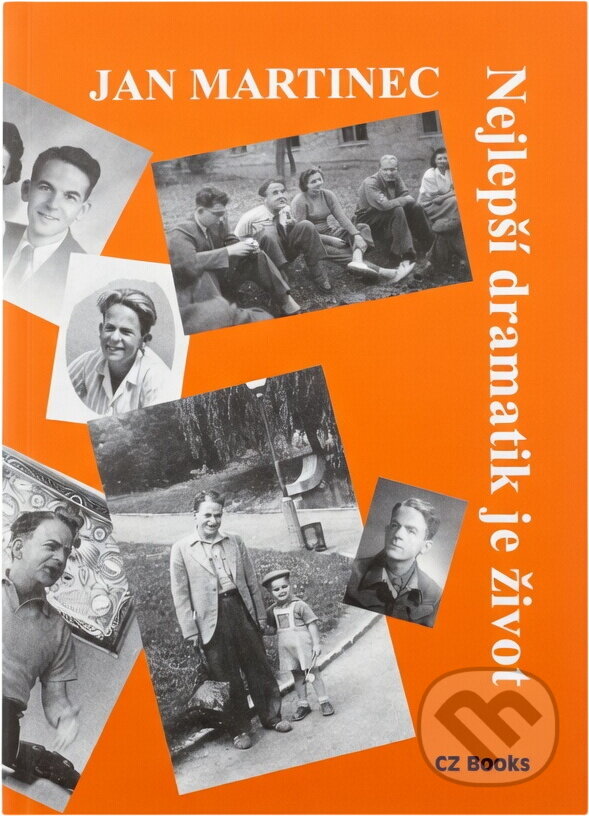Kniha: Nejlepší dramatik je život (Jan Martinec). CZ Books, 2004 Kniha: Nejlepší dramatik je život (Jan Martinec). CZ Books, 2004