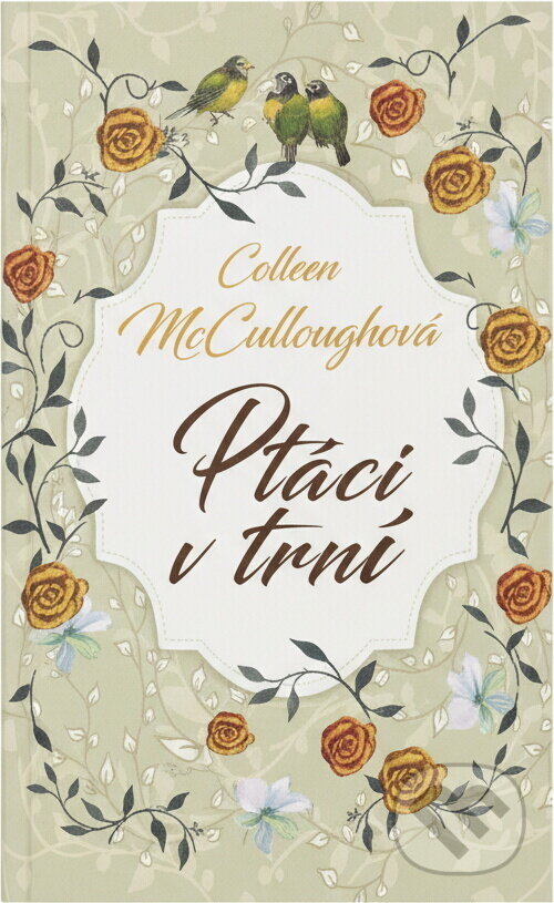 Kniha: Ptáci v trní (Colleen McCullough). , 2016 Kniha: Ptáci v trní (Colleen McCullough). , 2016
