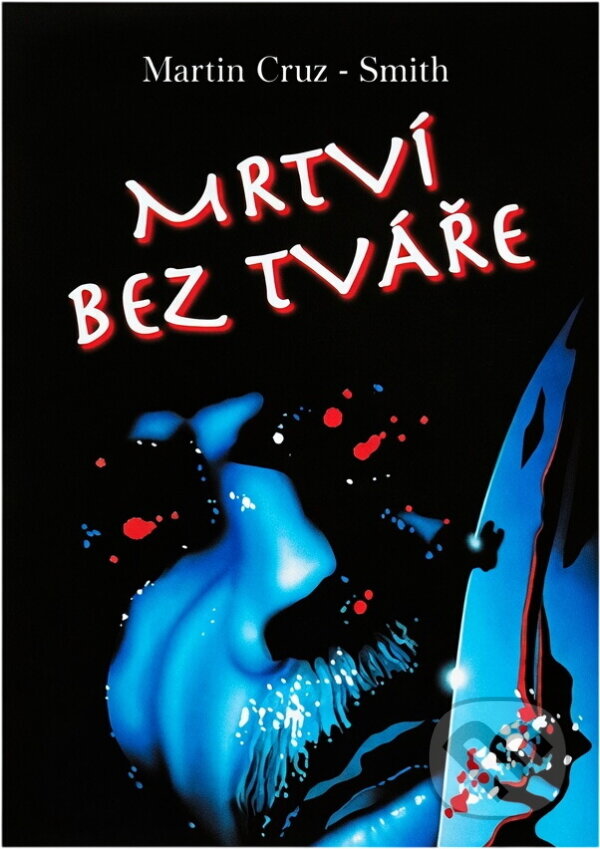 Kniha: Mrtví bez tváře (Martin Cruz Smith). Mustang, 1996 Kniha: Mrtví bez tváře (Martin Cruz Smith). Mustang, 1996