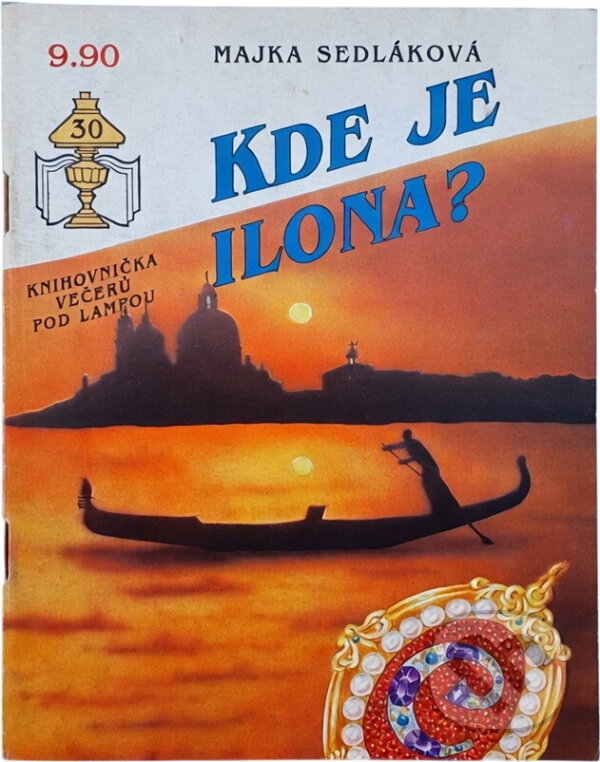 Kniha: Kde je Ilona? (Majka Sedláková a Karla Andělová-Šnýdlová). Ivo Železný, 1992 Kniha: Kde je Ilona? (Majka Sedláková a Karla Andělová-Šnýdlová). Ivo Železný, 1992