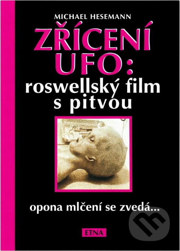 Kniha: Zřícení UFO: roswellský film s pitvou (Michael Hesemann). , 1996 Kniha: Zřícení UFO: roswellský film s pitvou (Michael Hesemann). , 1996