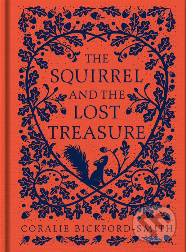 Kniha: The Squirrel and the Lost Treasure (Coralie Bickford-Smith). Particular Books, 2023 Kniha: The Squirrel and the Lost Treasure (Coralie Bickford-Smith). Particular Books, 2023