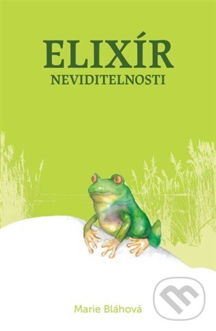 Kniha: Elixír neviditelnosti (Marie Bláhová). Přestupní stanice, 2023 Kniha: Elixír neviditelnosti (Marie Bláhová). Přestupní stanice, 2023