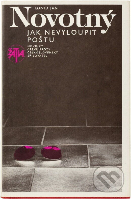 Kniha: Jak nevyloupit poštu (David Jan Novotný). Československý spisovatel, 1987 Kniha: Jak nevyloupit poštu (David Jan Novotný). Československý spisovatel, 1987