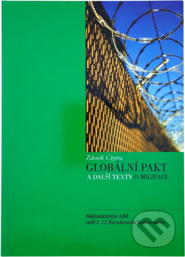 Kniha: Globální pakt a další texty o migraci (Zdeněk Chytra). , 2018 Kniha: Globální pakt a další texty o migraci (Zdeněk Chytra). , 2018