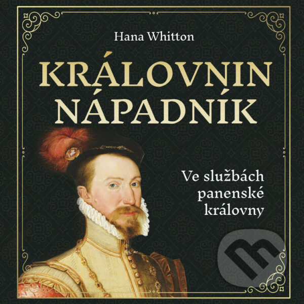 Audiokniha: Královnin nápadník (Hana Whitton). Tympanum, 2023 Audiokniha: Královnin nápadník (Hana Whitton). Tympanum, 2023