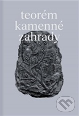 Kniha: Teorém kamenné zahrady (Matouš Lipus). UMPRUM, 2023 Kniha: Teorém kamenné zahrady (Matouš Lipus). UMPRUM, 2023