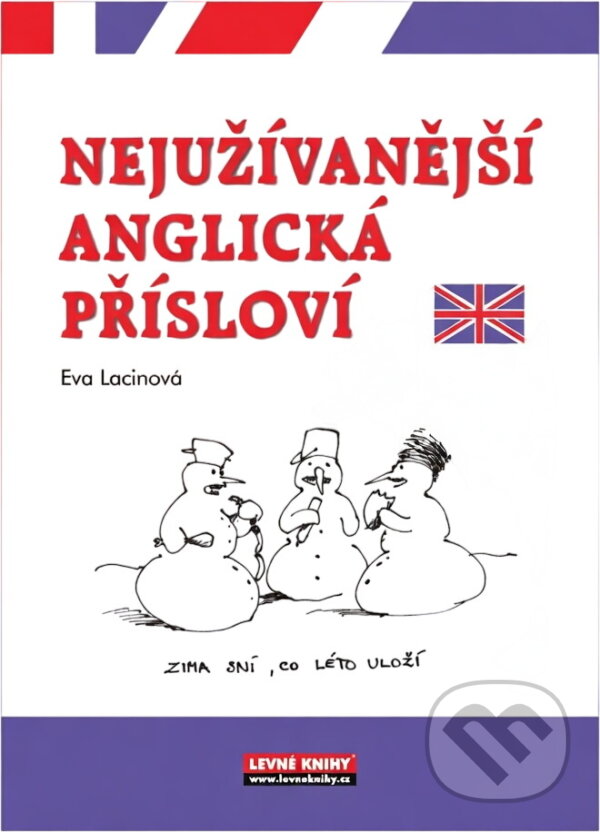 Kniha: Nejužívanější anglická přísloví (Eva Lacinová). , 2006 Kniha: Nejužívanější anglická přísloví (Eva Lacinová). , 2006
