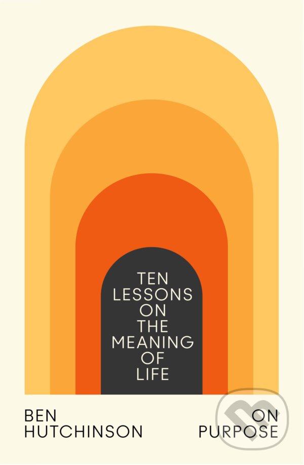 Kniha: On Purpose (Ben Hutchinson). HarperCollins Publishers, 2023 Kniha: On Purpose (Ben Hutchinson). HarperCollins Publishers, 2023