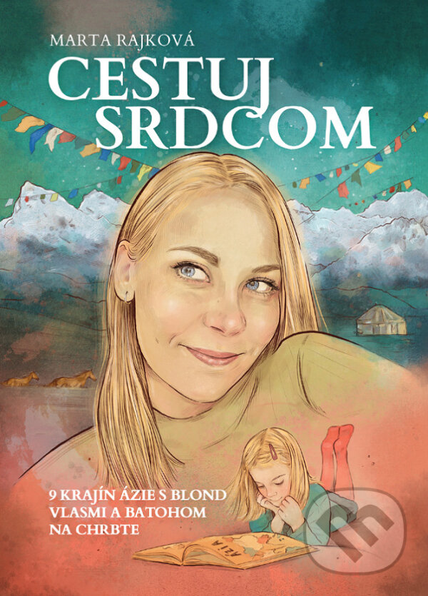 Kniha: Cestuj srdcom (Marta Rajková). Marhulka, 2023 Kniha: Cestuj srdcom (Marta Rajková). Marhulka, 2023