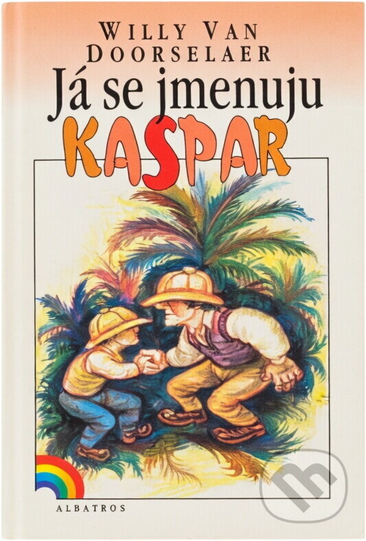 Kniha: Já se jmenuju Kaspar (Willy van Doorselaer). , 1998 Kniha: Já se jmenuju Kaspar (Willy van Doorselaer). , 1998