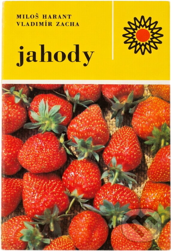 Kniha: Jahody (Miloš Harant a Vladimír Zacha). , 1983 Kniha: Jahody (Miloš Harant a Vladimír Zacha). , 1983