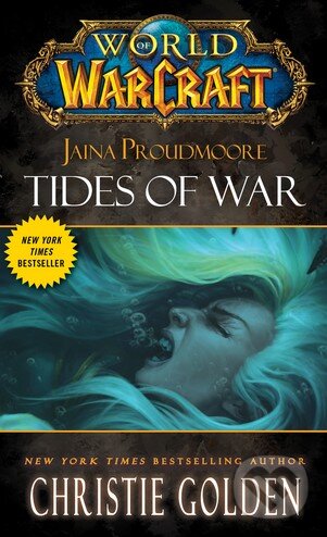 Kniha: World of Warcraft: Jaina Proudmore (Christie Golden). Simon & Schuster, 2013 Kniha: World of Warcraft: Jaina Proudmore (Christie Golden). Simon & Schuster, 2013