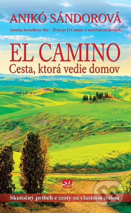 Kniha: El Camino (Anikó Sándor). Príroda, 2015 Kniha: El Camino (Anikó Sándor). Príroda, 2015