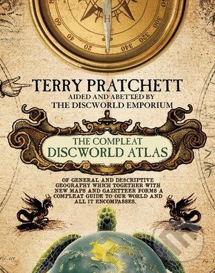 Kniha: The Compleat Discworld Atlas (Terry Pratchett). Doubleday, 2015 Kniha: The Compleat Discworld Atlas (Terry Pratchett). Doubleday, 2015