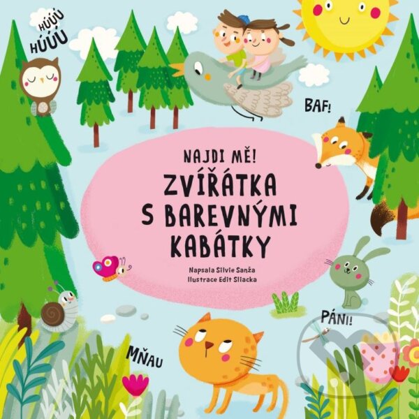 Kniha: Zvířátka s barevnými kabátky (Silvie Sanža). Albatros CZ, 2015 Kniha: Zvířátka s barevnými kabátky (Silvie Sanža). Albatros CZ, 2015