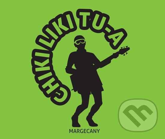 Hudební CD: Chiki liki tu-a: Margecany (Hudobné albumy). Hudobné albumy, 2015 Hudební CD: Chiki liki tu-a: Margecany (Hudobné albumy). Hudobné albumy, 2015