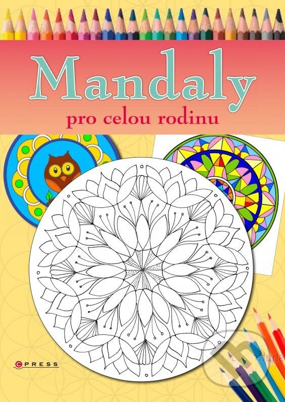 Kniha: Mandaly pro celou rodinu (Eva Lipinová a Pavla Rusnoková). CPRESS, 2015 Kniha: Mandaly pro celou rodinu (Eva Lipinová a Pavla Rusnoková). CPRESS, 2015