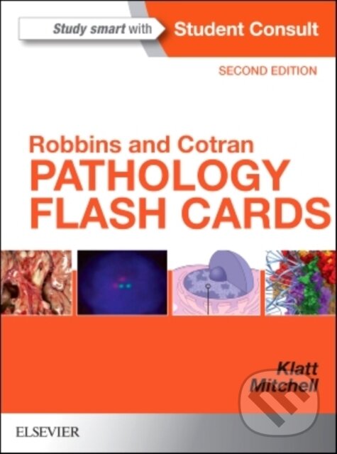 Kniha: Robbins and Cotran Pathology Flash Cards (Edward C., MD Klatt, Richard N., M.D. a Ph.D. Mitchell). Elsevier Science, 2015 Kniha: Robbins and Cotran Pathology Flash Cards (Edward C., MD Klatt, Richard N., M.D. a Ph.D. Mitchell). Elsevier Science, 2015
