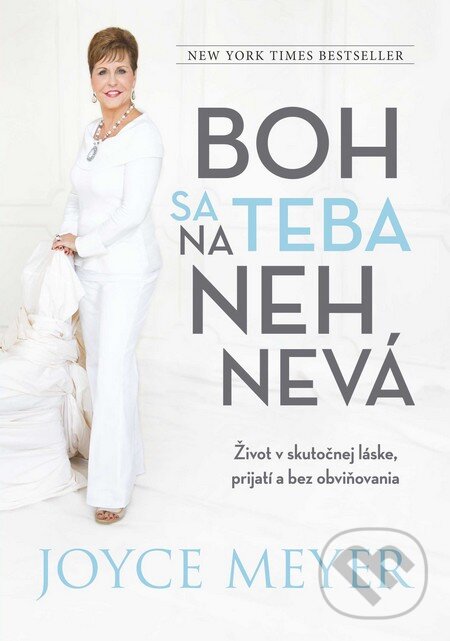 Kniha: Boh sa na teba nehnevá (Joyce Meyer). Slovo života international, 2015 Kniha: Boh sa na teba nehnevá (Joyce Meyer). Slovo života international, 2015