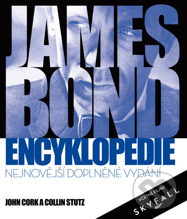 Kniha: James Bond encyklopedie (John Cork a Collin Stutz). Mladá fronta, 2015 Kniha: James Bond encyklopedie (John Cork a Collin Stutz). Mladá fronta, 2015