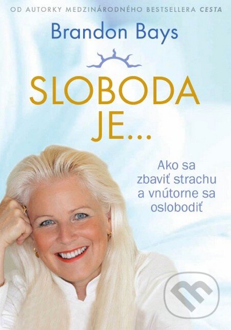 Kniha: Sloboda je... (Brandon Bays). Eastone Books, 2015 Kniha: Sloboda je... (Brandon Bays). Eastone Books, 2015