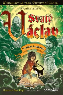 Kniha: Svatý Václav (Veronika Válková). Grada, 2015 Kniha: Svatý Václav (Veronika Válková). Grada, 2015
