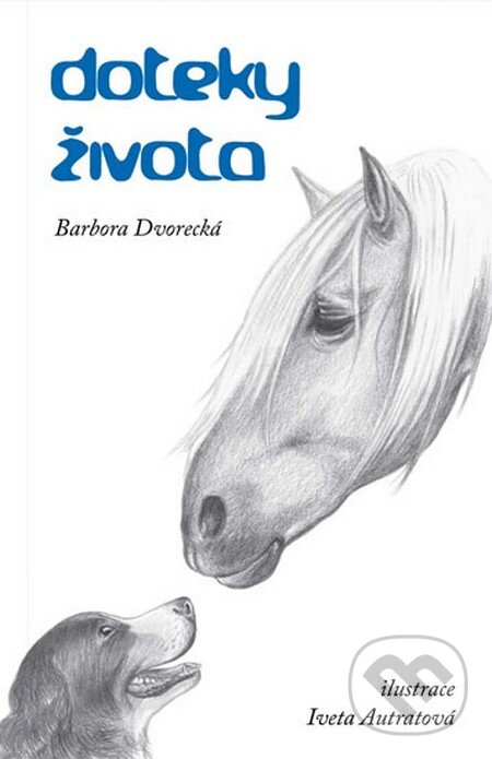 Doteky života - Barbora Dvorecká, Věra Nosková, 2015