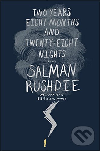 Kniha: Two Years Eight Months and Twenty-Eight Nights (Salman Rushdie). Random House, 2015 Kniha: Two Years Eight Months and Twenty-Eight Nights (Salman Rushdie). Random House, 2015