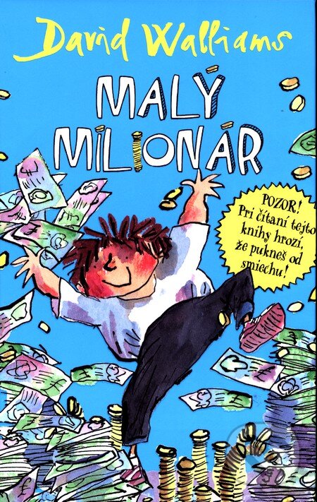 Kniha: Malý milionár (David Walliams). Slovart, 2015 Kniha: Malý milionár (David Walliams). Slovart, 2015