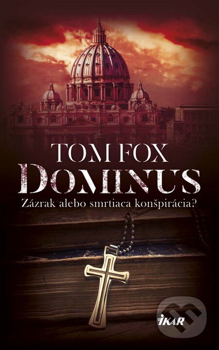 Kniha: Dominus (Tom Fox). Ikar, 2016 Kniha: Dominus (Tom Fox). Ikar, 2016