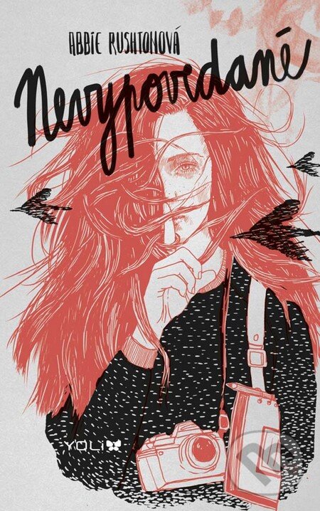 Kniha: Nevypovedané (Abbie Rushton). YOLi, 2016 Kniha: Nevypovedané (Abbie Rushton). YOLi, 2016