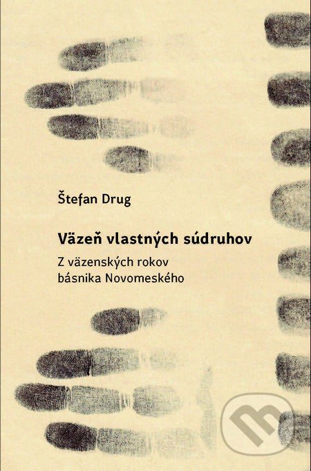 Väzeň vlastných súdruhov - Štefan Drug, OZ FACE, 2015