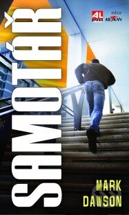 Kniha: Samotář (Mark Dawson). Alpress, 2015 Kniha: Samotář (Mark Dawson). Alpress, 2015