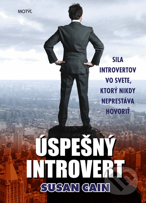 Kniha: Úspešný introvert (Susan Cain). Motýľ, 2015 Kniha: Úspešný introvert (Susan Cain). Motýľ, 2015