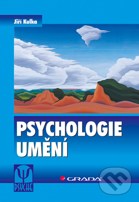 E-kniha: Psychologie umění (Jiří Kulka). Grada, 2008 E-kniha: Psychologie umění (Jiří Kulka). Grada, 2008
