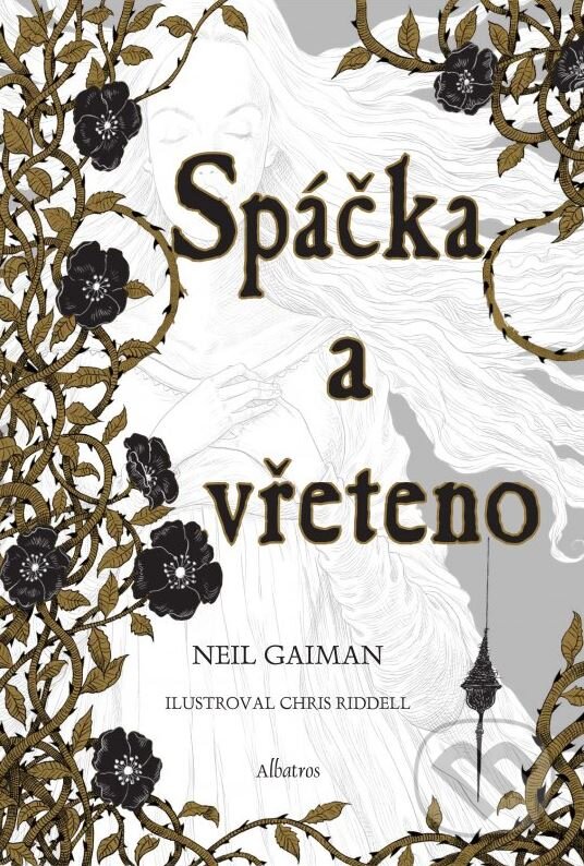Kniha: Spáčka a vřeteno (Neil Gaiman). Albatros CZ, 2015 Kniha: Spáčka a vřeteno (Neil Gaiman). Albatros CZ, 2015