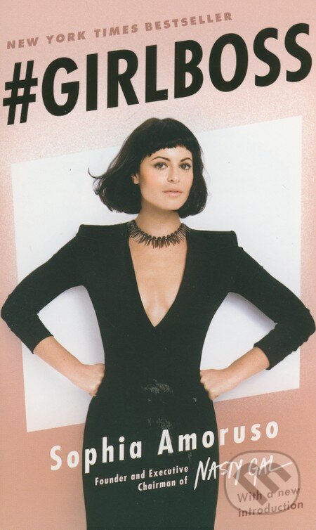 Kniha: Girlboss (Sophia Amoruso). Penguin Books, 2015 Kniha: Girlboss (Sophia Amoruso). Penguin Books, 2015