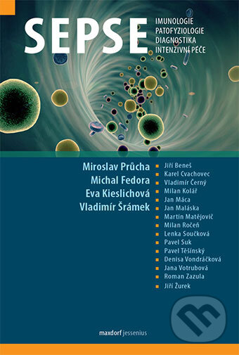 Kniha: Sepse (Michal Fedora a Miroslav Průcha). Maxdorf, 2015 Kniha: Sepse (Michal Fedora a Miroslav Průcha). Maxdorf, 2015