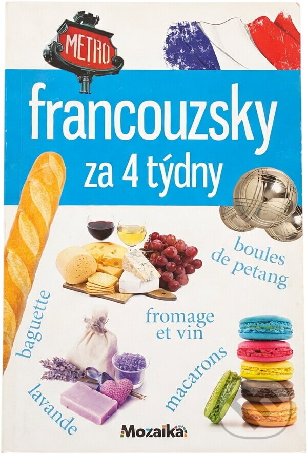 Kniha: Francouzsky za 4 týdny : intenzivní kurz pro začátečníky a mírně pokročilé : A1-A2 (Markéta Waclawková). INFOA, 2017 Kniha: Francouzsky za 4 týdny : intenzivní kurz pro začátečníky a mírně pokročilé : A1-A2 (Markéta Waclawková). INFOA, 2017