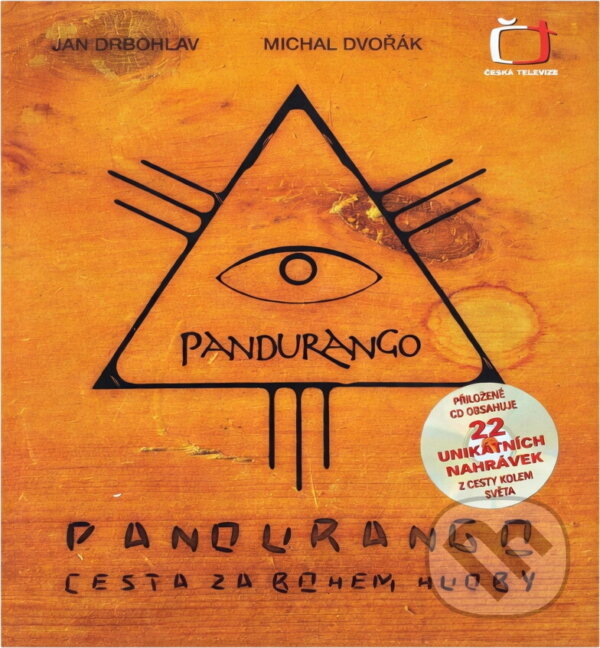 Kniha: Pandurango : cesta za bohem hudby (Jan Drbohlav a Michal Dvořák). Česká televize, 2006 Kniha: Pandurango : cesta za bohem hudby (Jan Drbohlav a Michal Dvořák). Česká televize, 2006