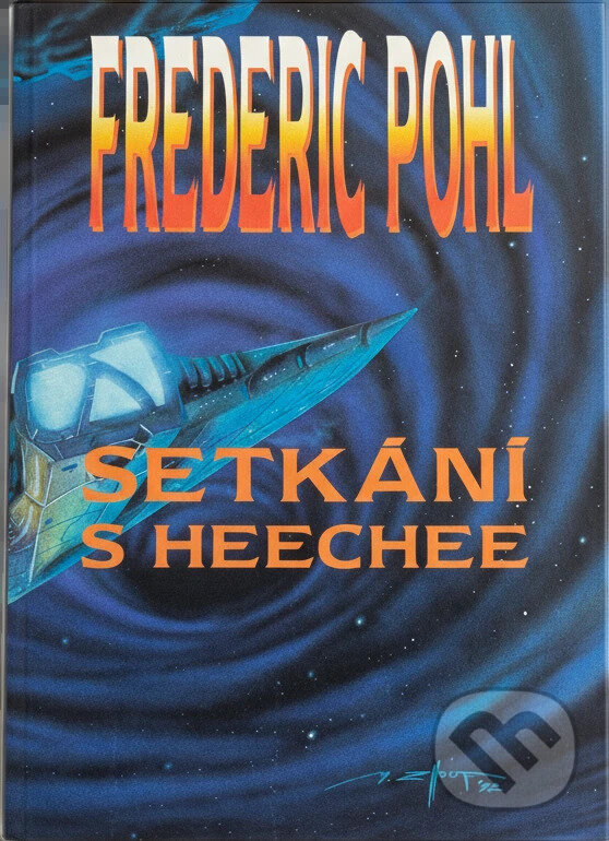 Kniha: Setkání s Heechee (Frederik Pohl). , 1994 Kniha: Setkání s Heechee (Frederik Pohl). , 1994