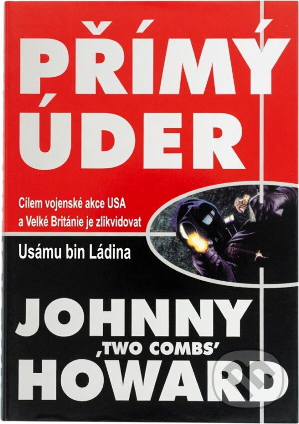 Kniha: Přímý úder (Johnny Howard). Slovanský dům, 2001 Kniha: Přímý úder (Johnny Howard). Slovanský dům, 2001